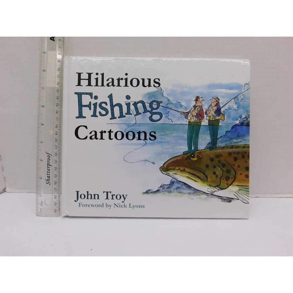 Hilarious Fishing Cartoons - Hardcover By Troy, John - VERY GOOD